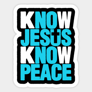 KNOW JESUS KNOW PEACE Sticker